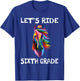 Let's Ride 6th Sixth Grade Back To School Horse Girls Horses T-Shirt - T-Shirt | Royal