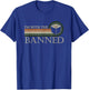 I'm With The Banned Books , I Read Banned Books Lovers T-Shirt - T-Shirt | Royal