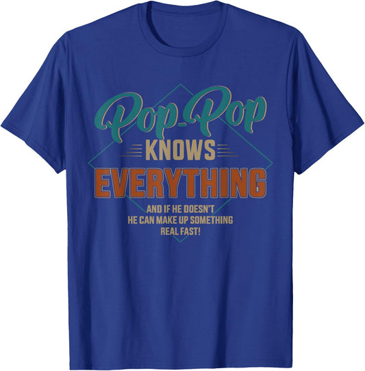 Funny pop pop knows everything for grandpa and father's day T-Shirt - T-Shirt | Royal