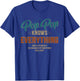 Funny pop pop knows everything for grandpa and father's day T-Shirt - T-Shirt | Royal