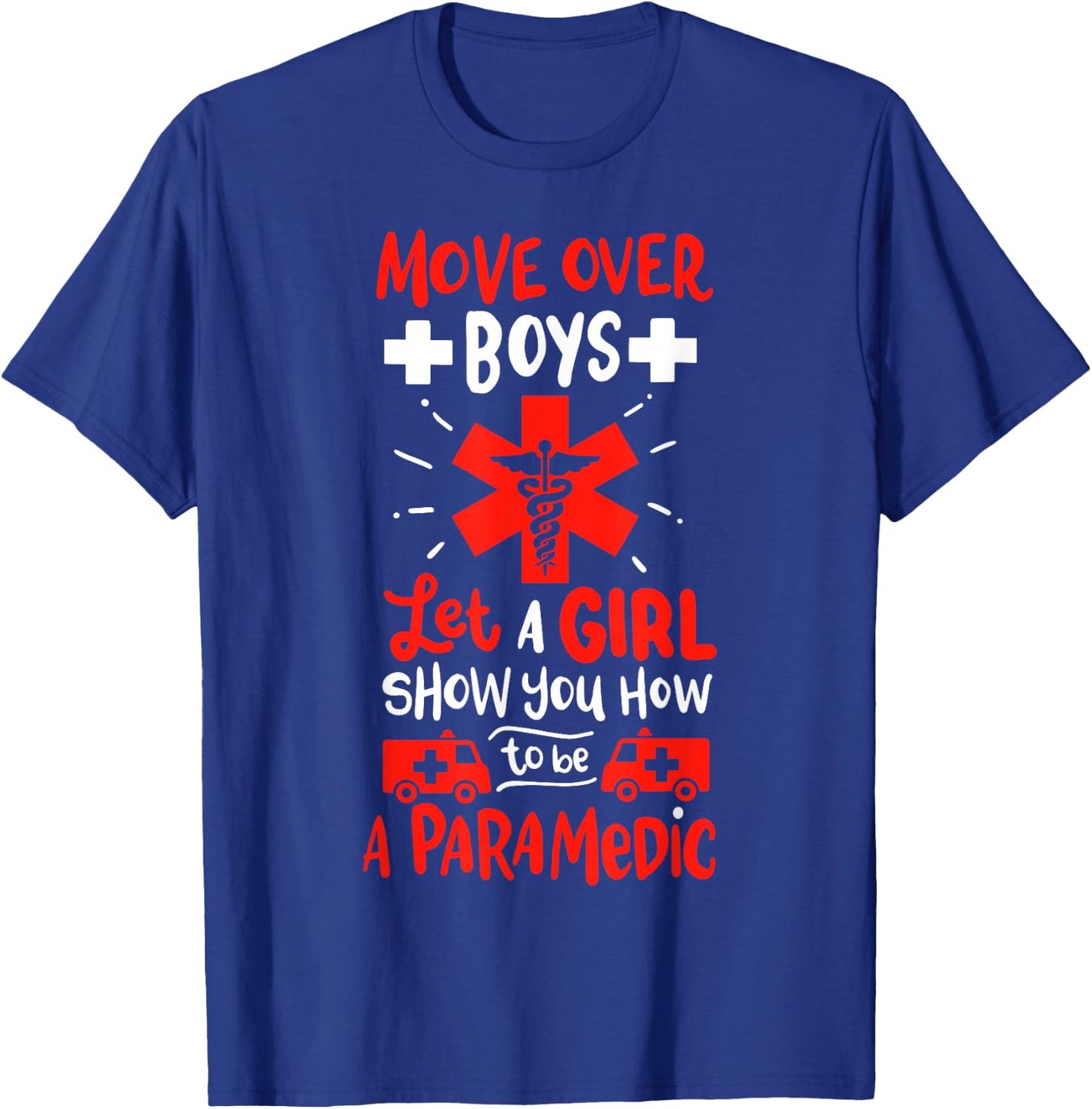 Funny EMT EMS First Responder Paramedic Saying T-Shirt - T-Shirt | Royal