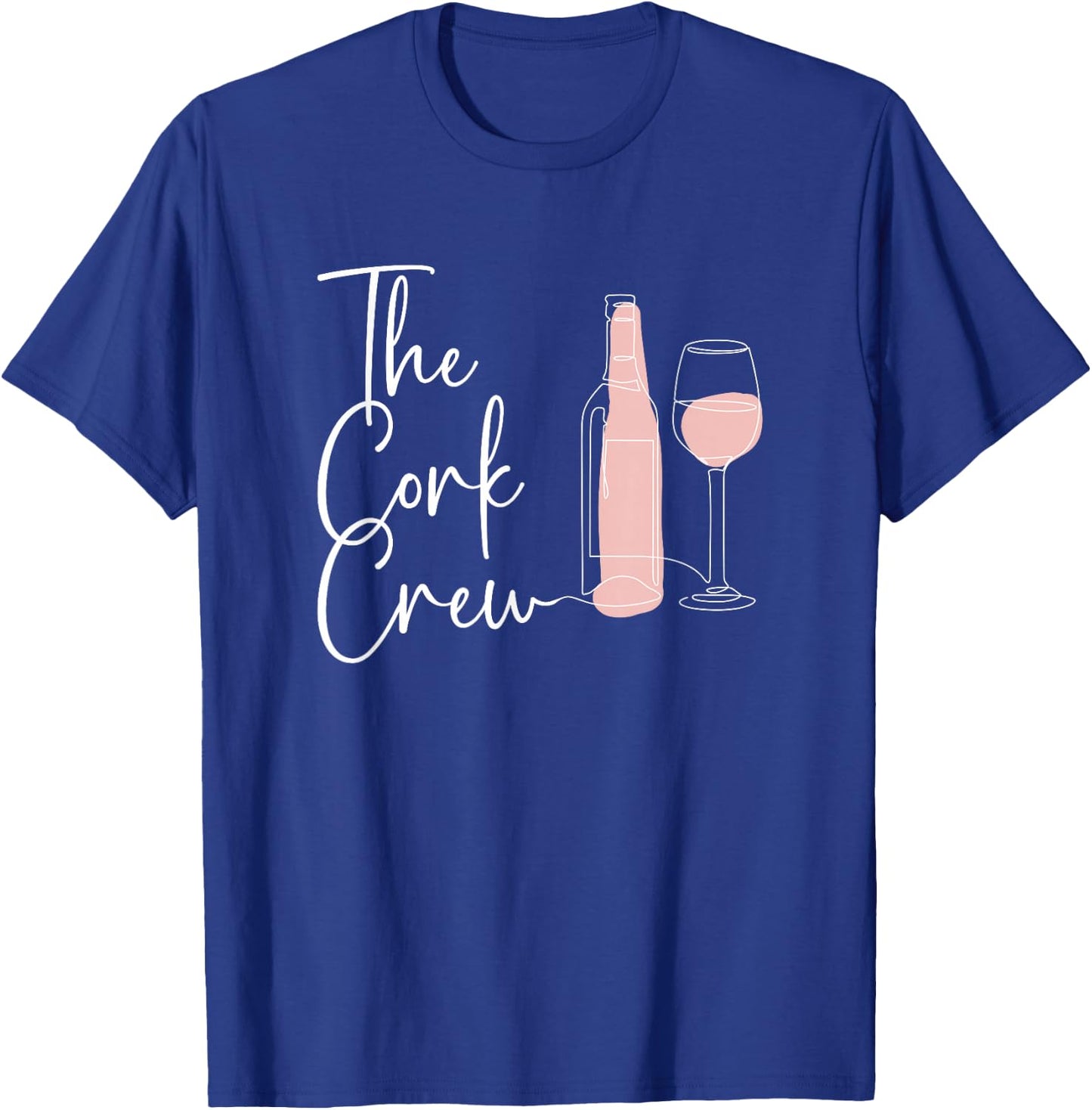 Cork Crew Funny Matching Winery Tour & Wine Party Wine Lover T-Shirt - T-Shirt | Royal