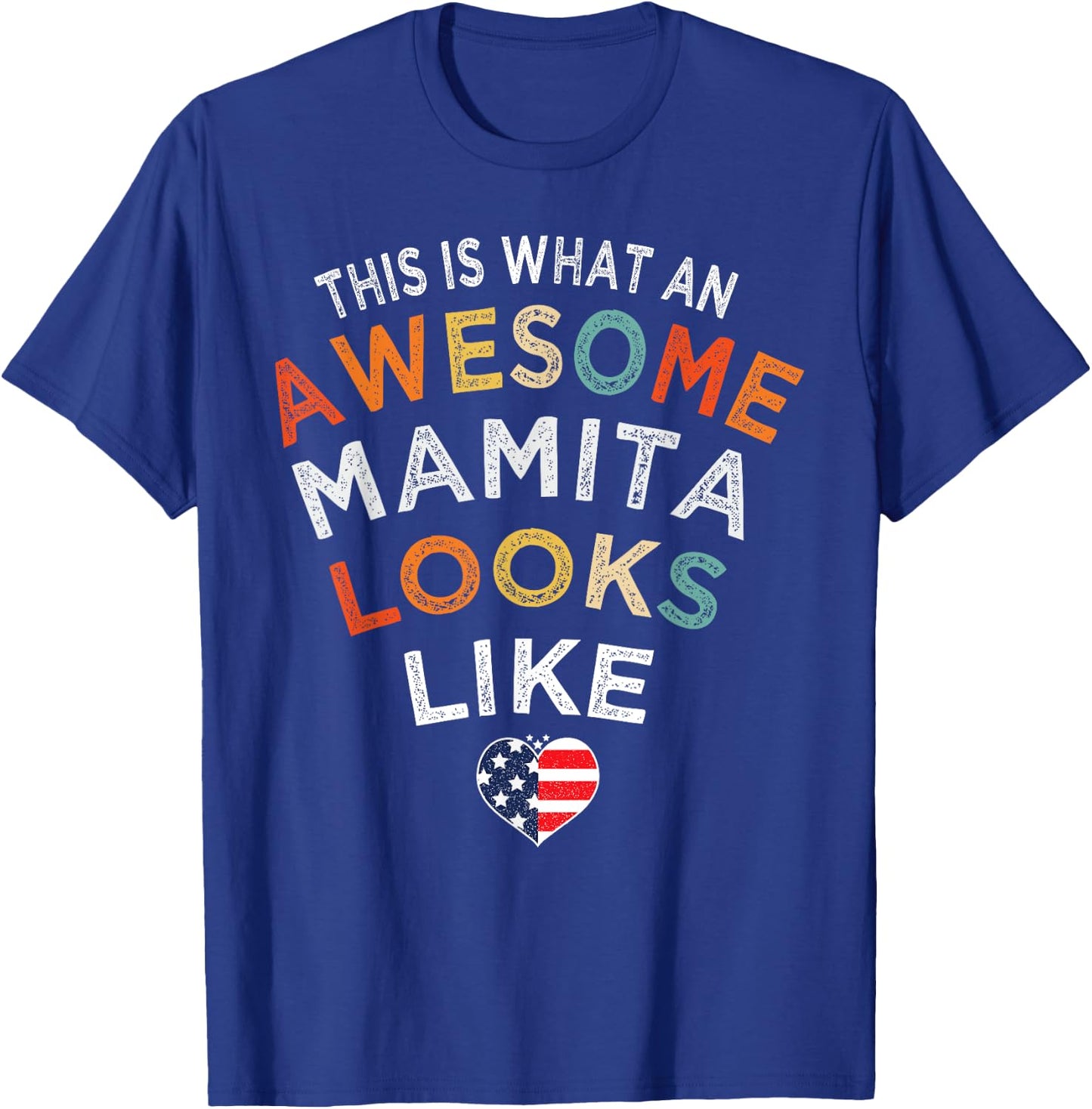 Funny This Is What An Awesome Mamita Looks Like T-Shirt - T-Shirt | Royal
