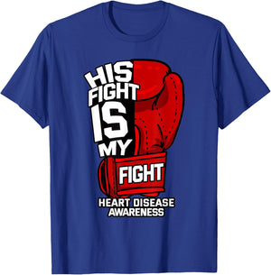 His Fight Is My Fight Heart Disease Coronary Artery Survivor T-Shirt - T-Shirt | Royal