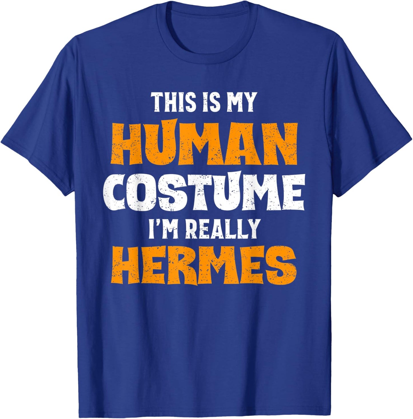 This Is My Human Costume I'm Really Hermes Halloween T-Shirt - T-Shirt | Royal