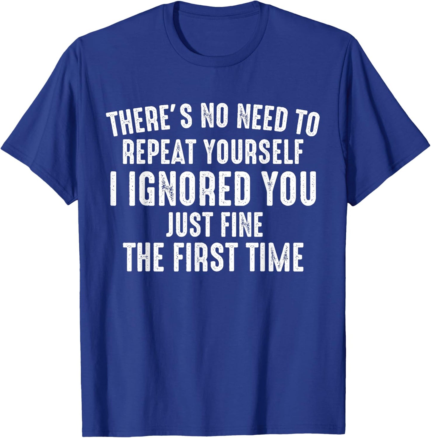 Du Musst Dich Nicht Repesen Hab Schon Before Ignoriert T-Shirt - T-Shirt | Royal
