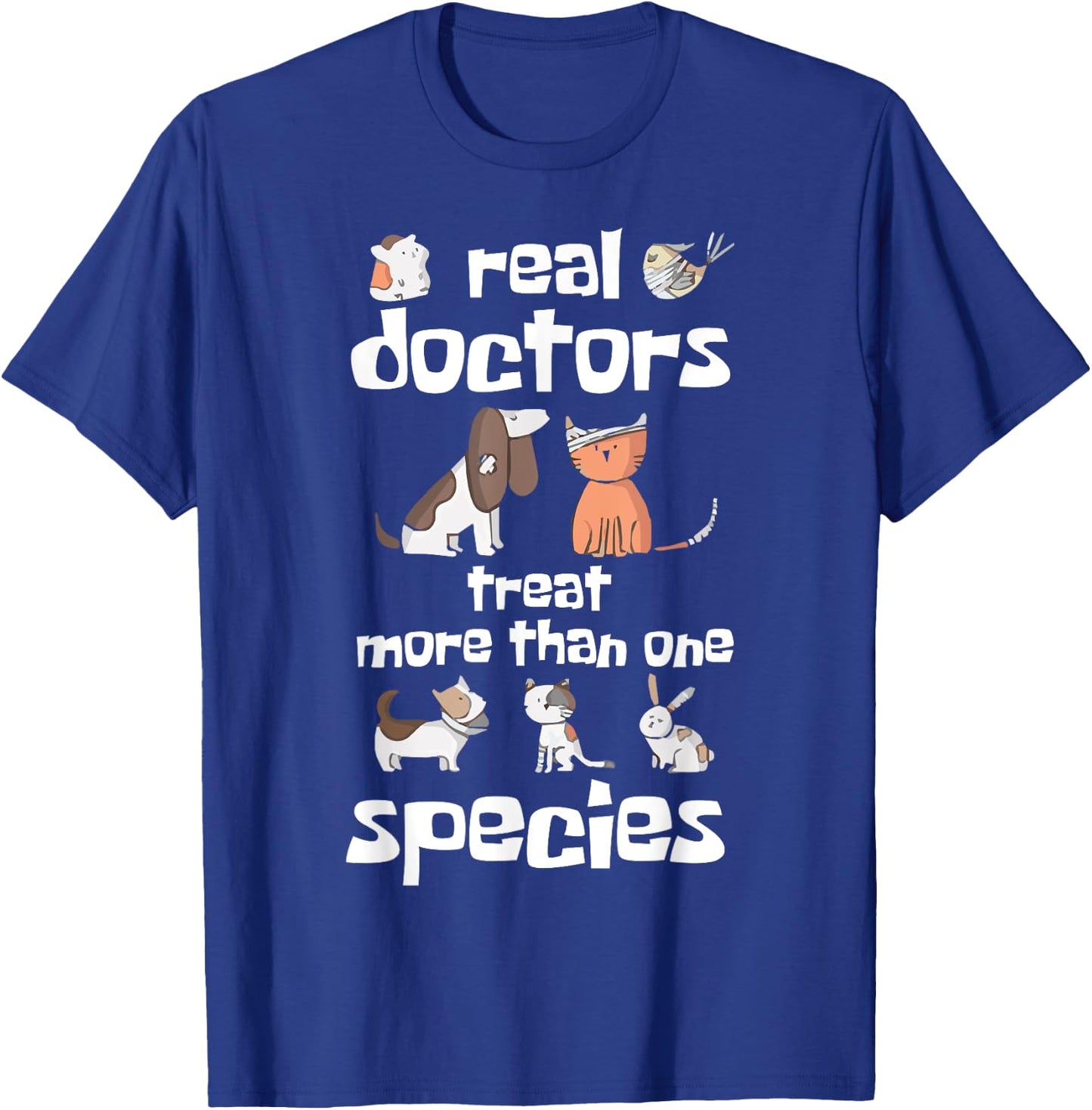 Veterinarian - Real Doctors Treat More Than One Species T-Shirt - T-Shirt | Royal