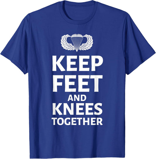 Keep Feet And Knees Together Airborne Paratrooper US Veteran T-Shirt - T-Shirt | Royal
