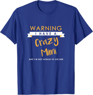 I Have a Crazy Mimi Shirt, Funny Cute Kids Gift Matching T-Shirt - T-Shirt | Royal