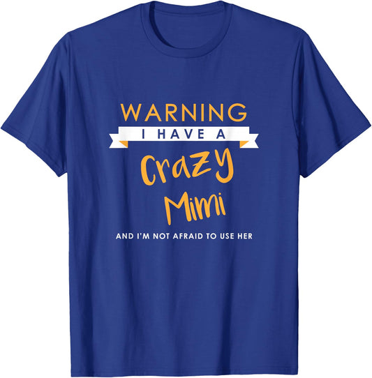 I Have a Crazy Mimi Shirt, Funny Cute Kids Gift Matching T-Shirt - T-Shirt | Royal