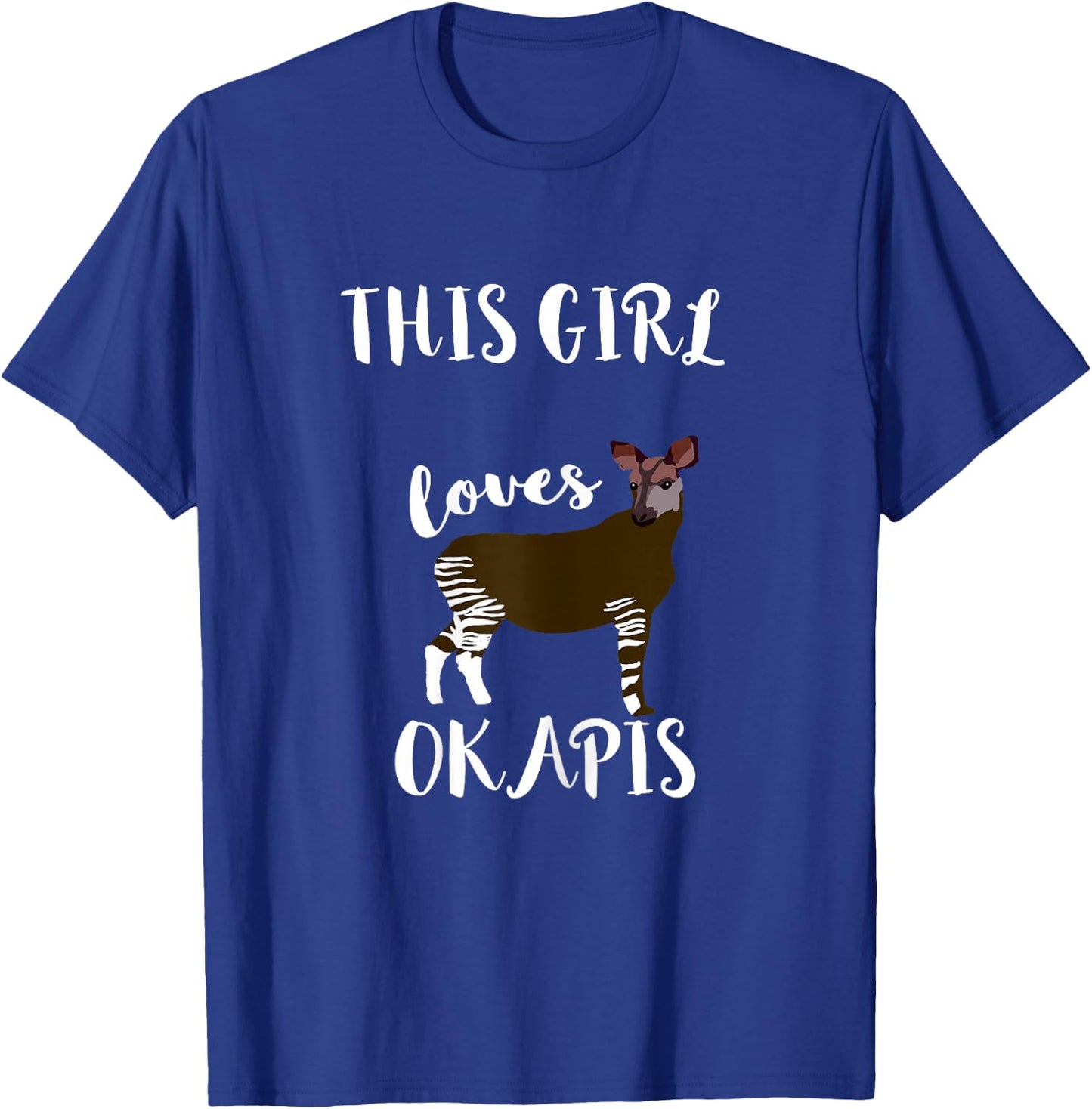 Okapi Forest Congolese Zebra Giraffe This Girl Loves Okapis T-Shirt - T-Shirt | Royal