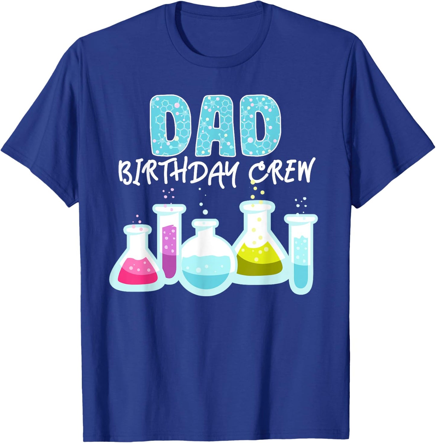 Dad Birthday Crew Science Theme Birthday Party Science T-Shirt - T-Shirt | Royal