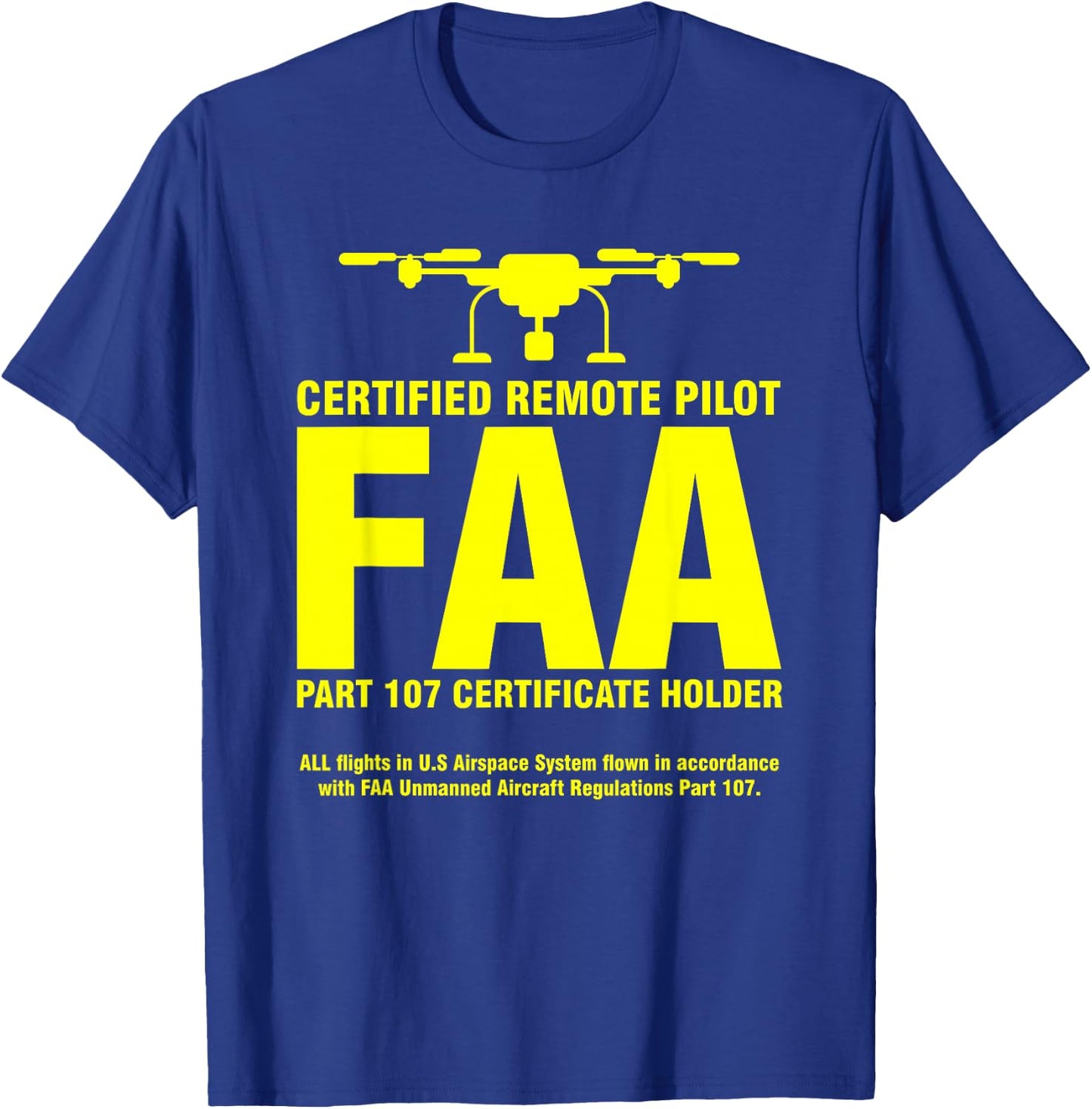FAA Certified Drone Pilot | Funny Remote Pilots Small T-Shirt - T-Shirt | Royal