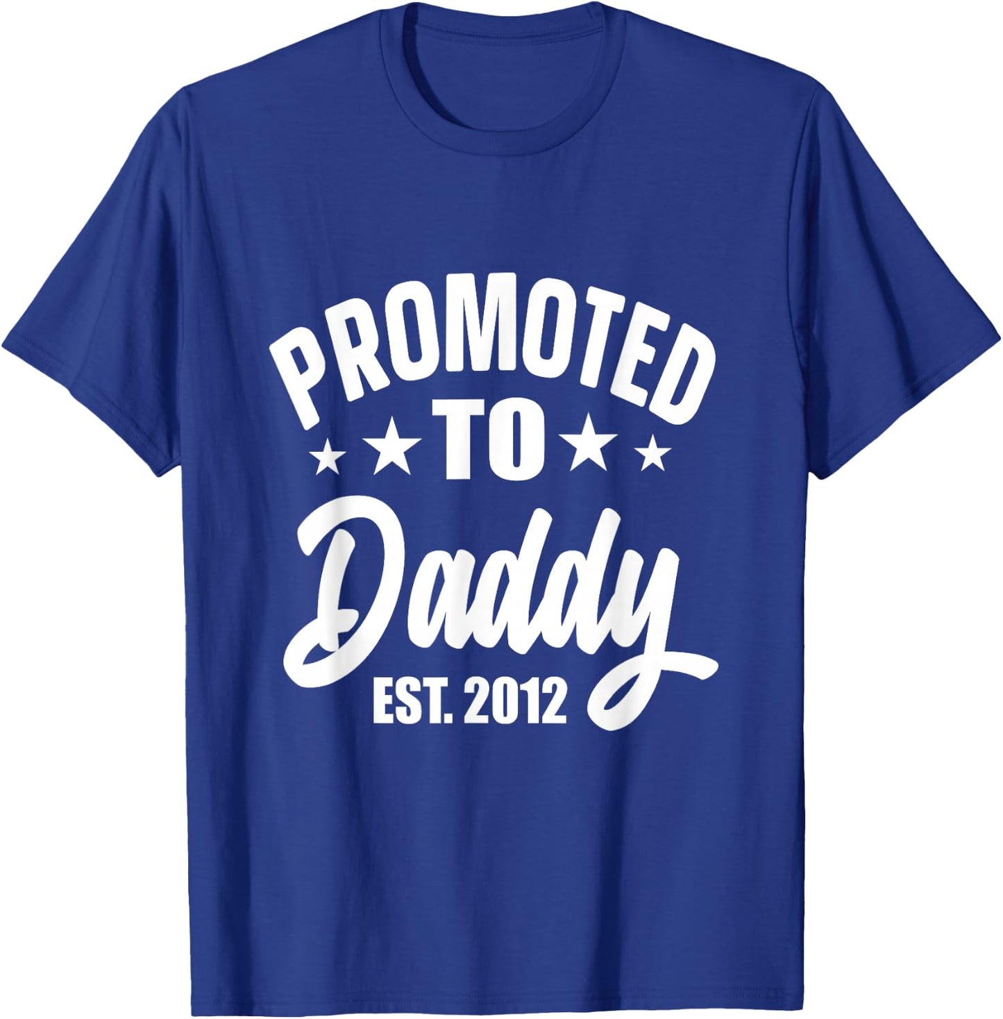 Promoted To Daddy Promoted To Daddy Vintage Dad 2012 Father T-Shirt - T-Shirt | Royal