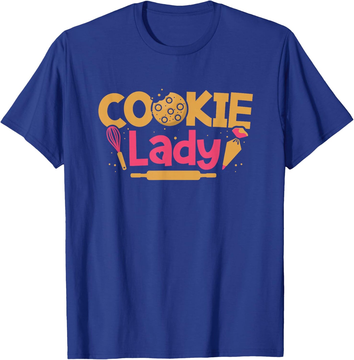 Cookie Lady Baking Pastry Lover Baker Chef Sweet Tooth T-Shirt - T-Shirt | Royal