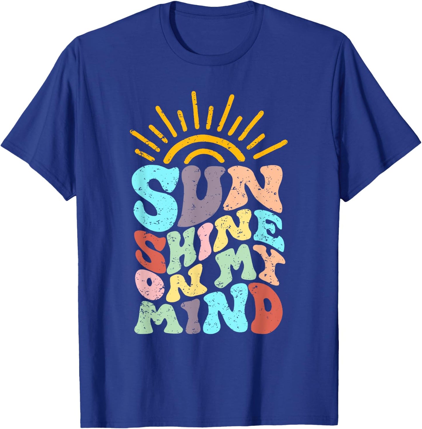 Sunshine On My Mind, Groovy Summer, Vacation T-Shirt - T-Shirt | Royal