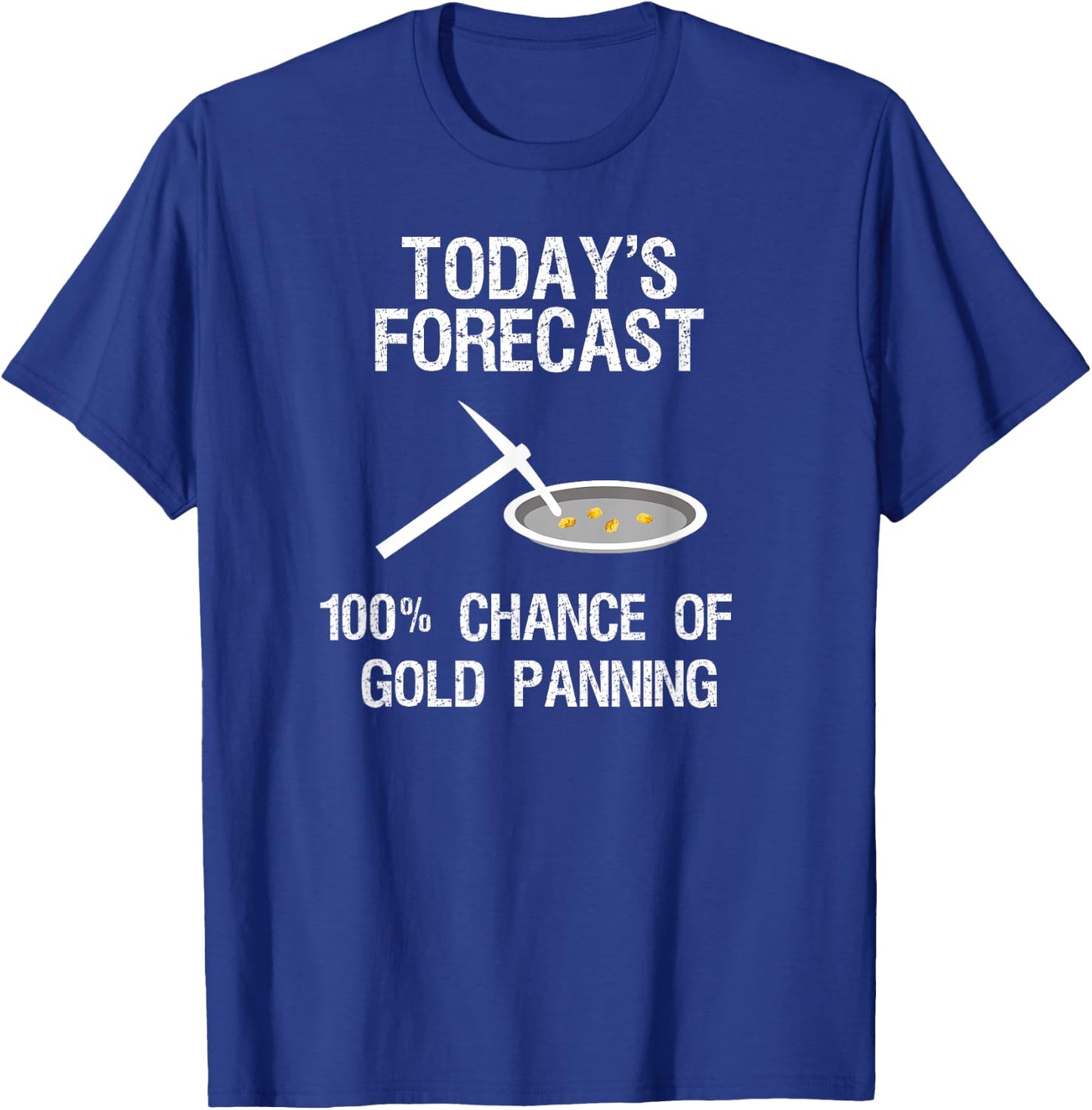 Gold Panning Gift - Funny Miner Panner TF T-Shirt - T-Shirt | Royal