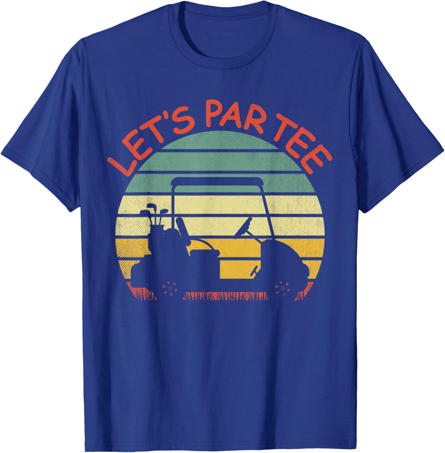 Funny retro Golf Lover Let's Par- golf cart Let's par T-Shirt - T-Shirt | Royal