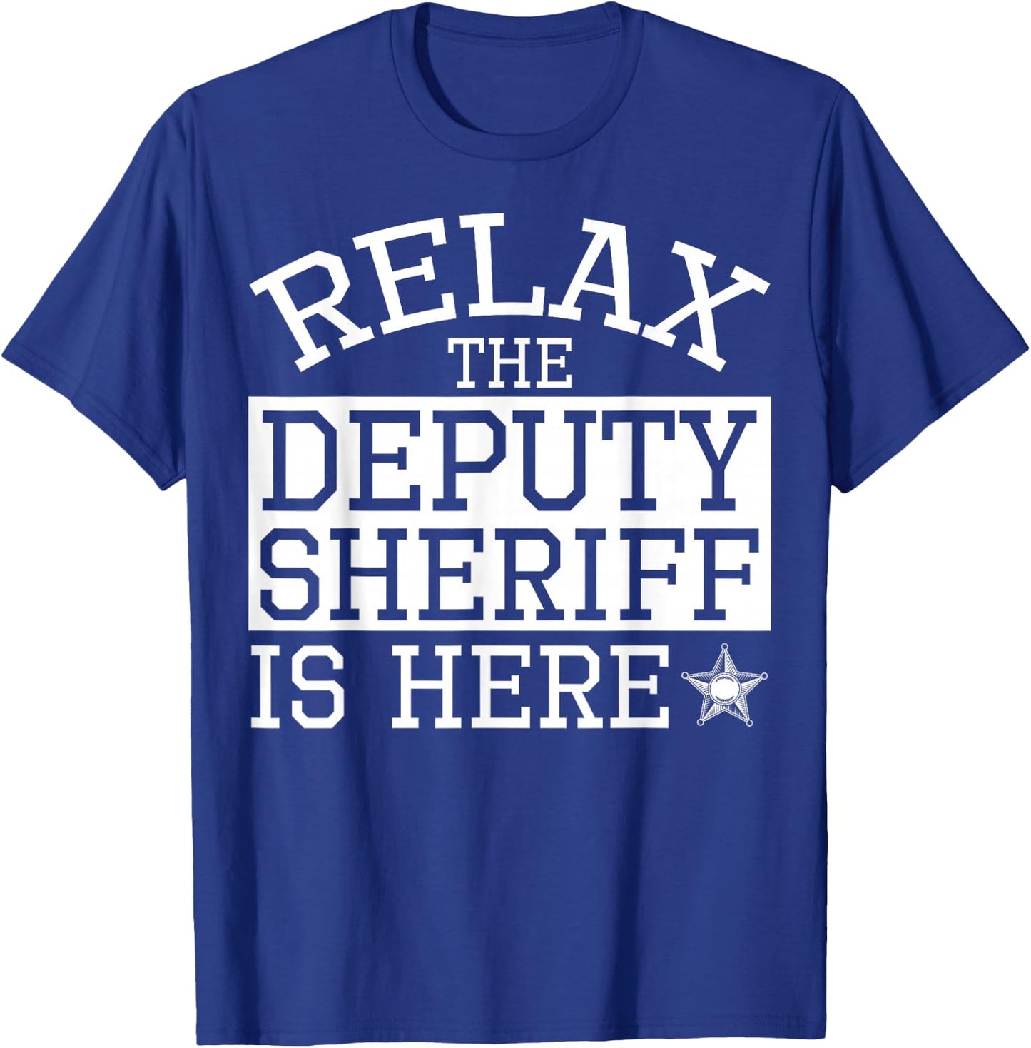 Deputy Sheriff Apparel - Top Funny Sheriffs Design T-Shirt - T-Shirt | Royal