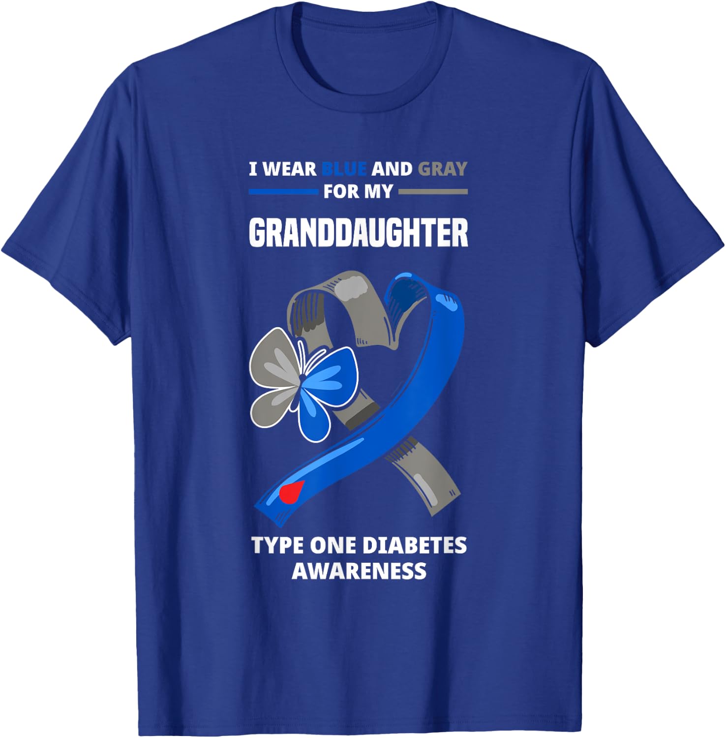 I Wear Blue & Gray For My Granddaughter Type One Diabetes T-Shirt - T-Shirt | Royal