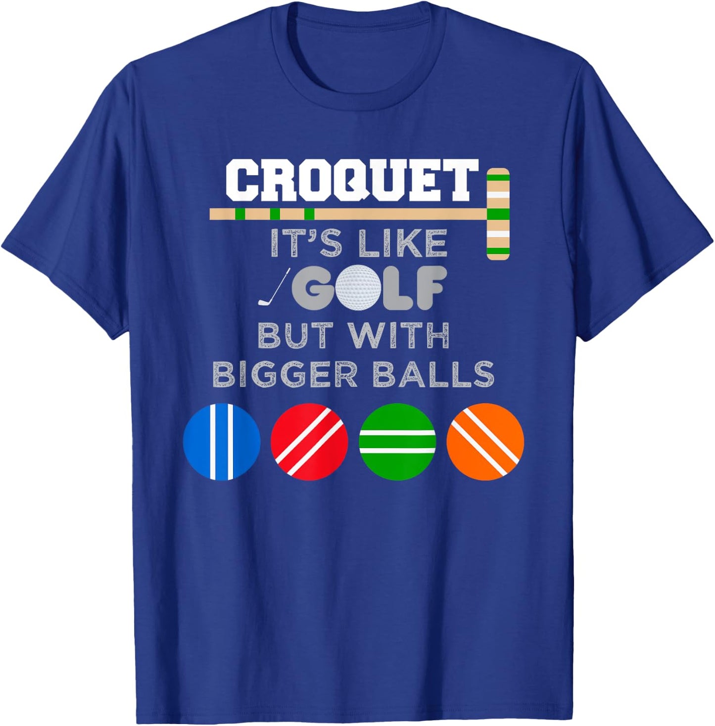 Golf Croquet Game Ball Mallet Wickets Funny Player Gift T-Shirt - T-Shirt | Royal