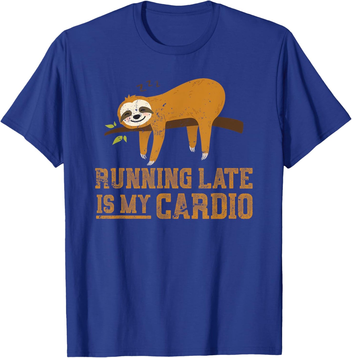 Running Late Is My Cardio Sleep T-Shirt - T-Shirt | Royal