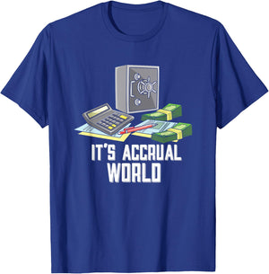 Accountant Accounting CPA Funny It's Accrual World T-Shirt - T-Shirt | Royal