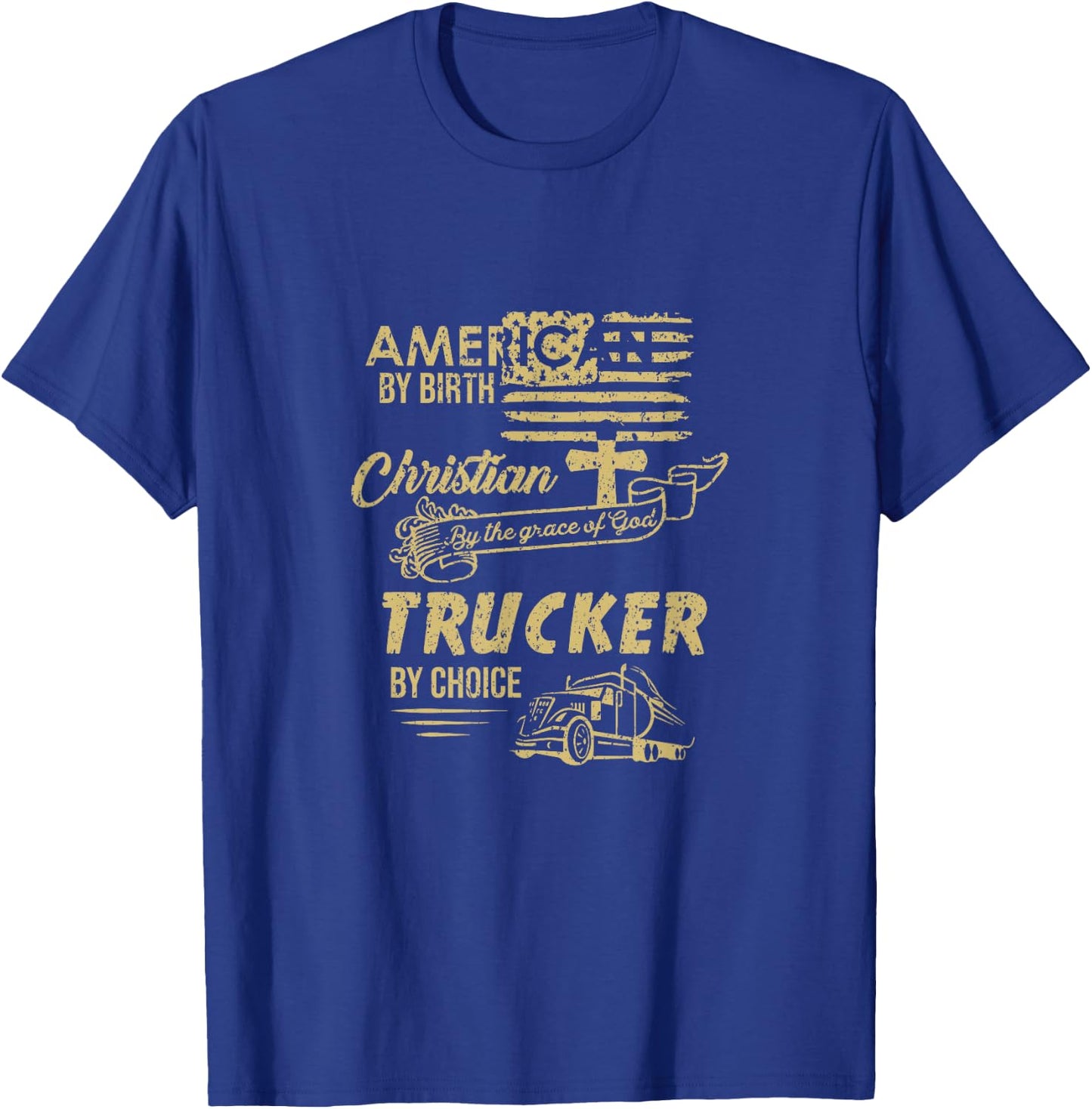 American Christian Trucker Truck Driver Gift T-Shirt - T-Shirt | Royal