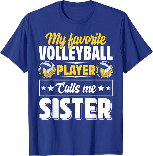 My Favorite Volleyball Player Calls Me Sister Mother's Day T-Shirt - T-Shirt | Royal