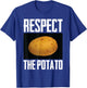 Respect The Potato Funny Root Vegetable Potatoes T-Shirt - T-Shirt | Royal