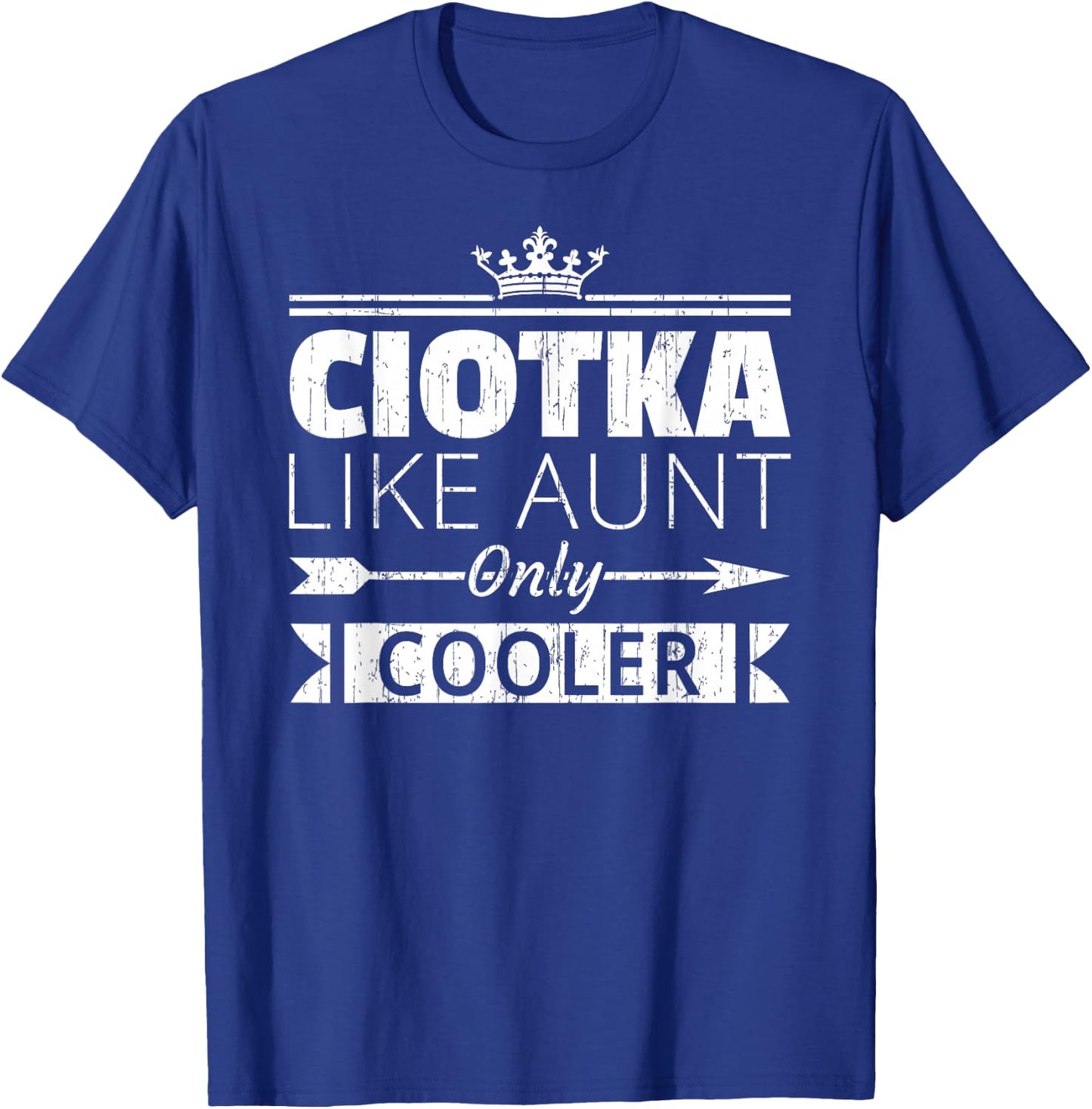 Ciotka Cooler Funny Polish Aunt Mother's Day T-Shirt - T-Shirt | Royal