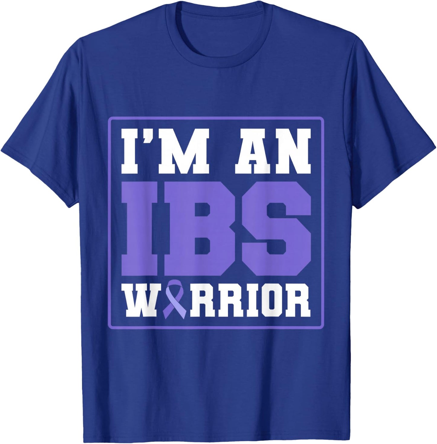 I'm An IBS Warrior Irritable Bowel Syndrome T-Shirt - T-Shirt | Royal