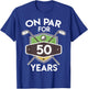 Birthday Golf Shirt On Par For 50 Years Gift Turning 50th T-Shirt - T-Shirt | Royal