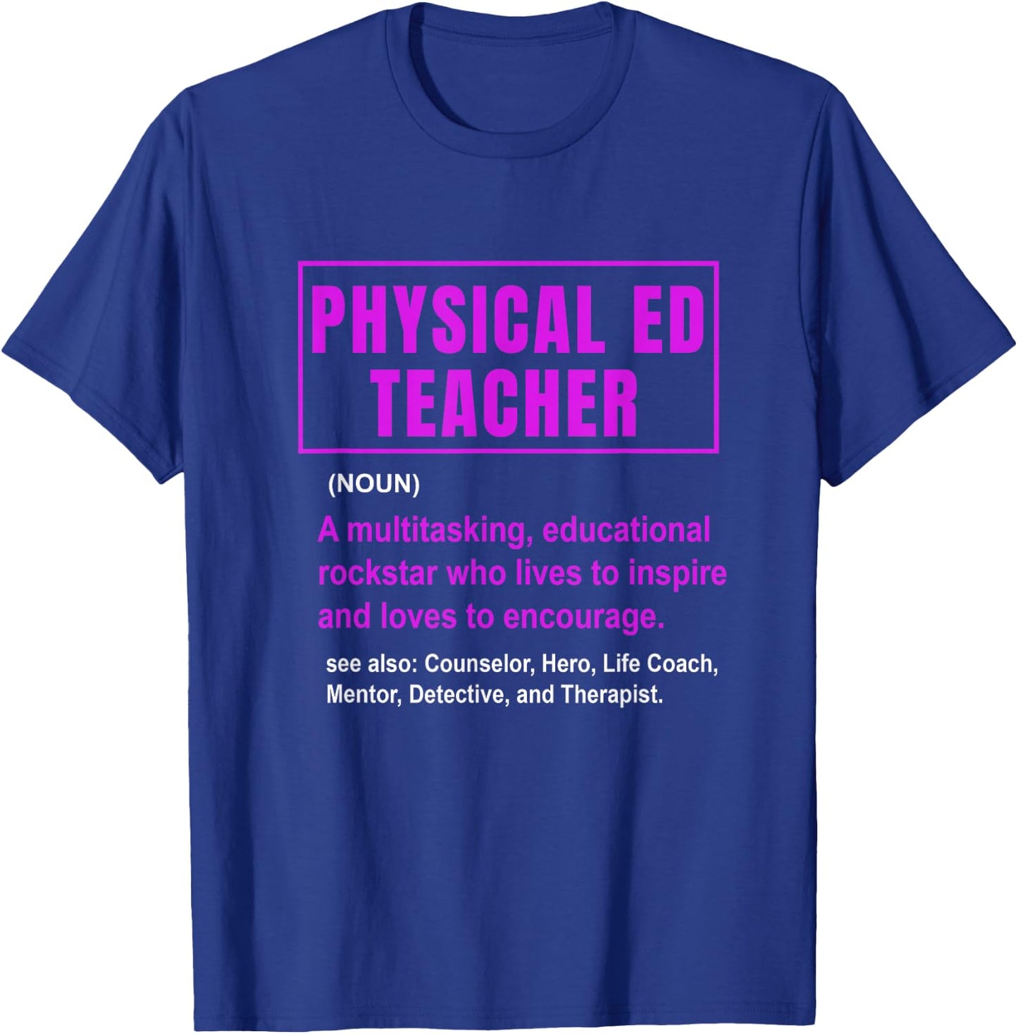 PE Definition Physical Education Teacher Pun Lover T-Shirt - T-Shirt | Royal