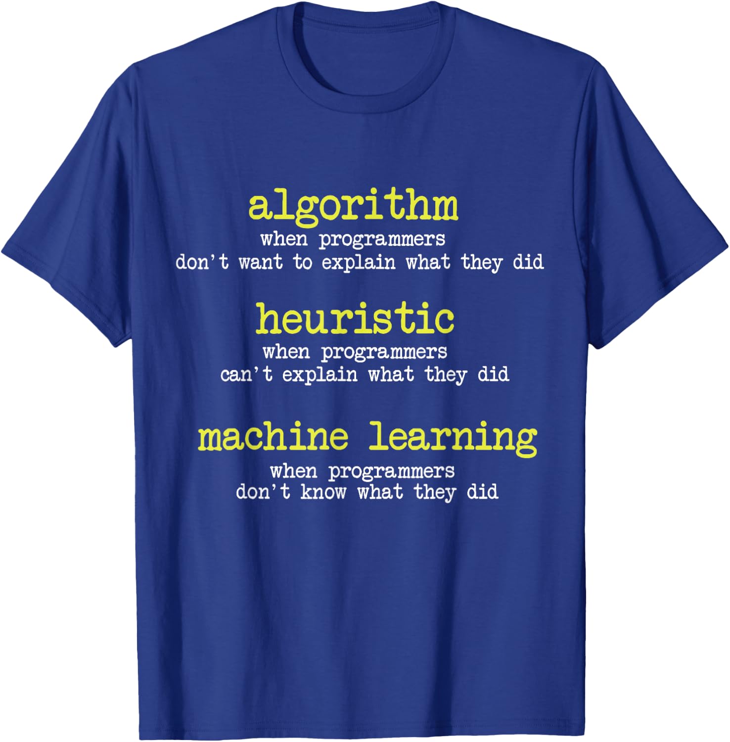 Programmer Funny Algorithm Heuristic Machine Learning T-Shirt - T-Shirt | Royal