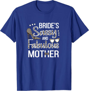 Sassy Mother Of The Bride Bridal Shower Bride's Mom T-Shirt - T-Shirt | Royal
