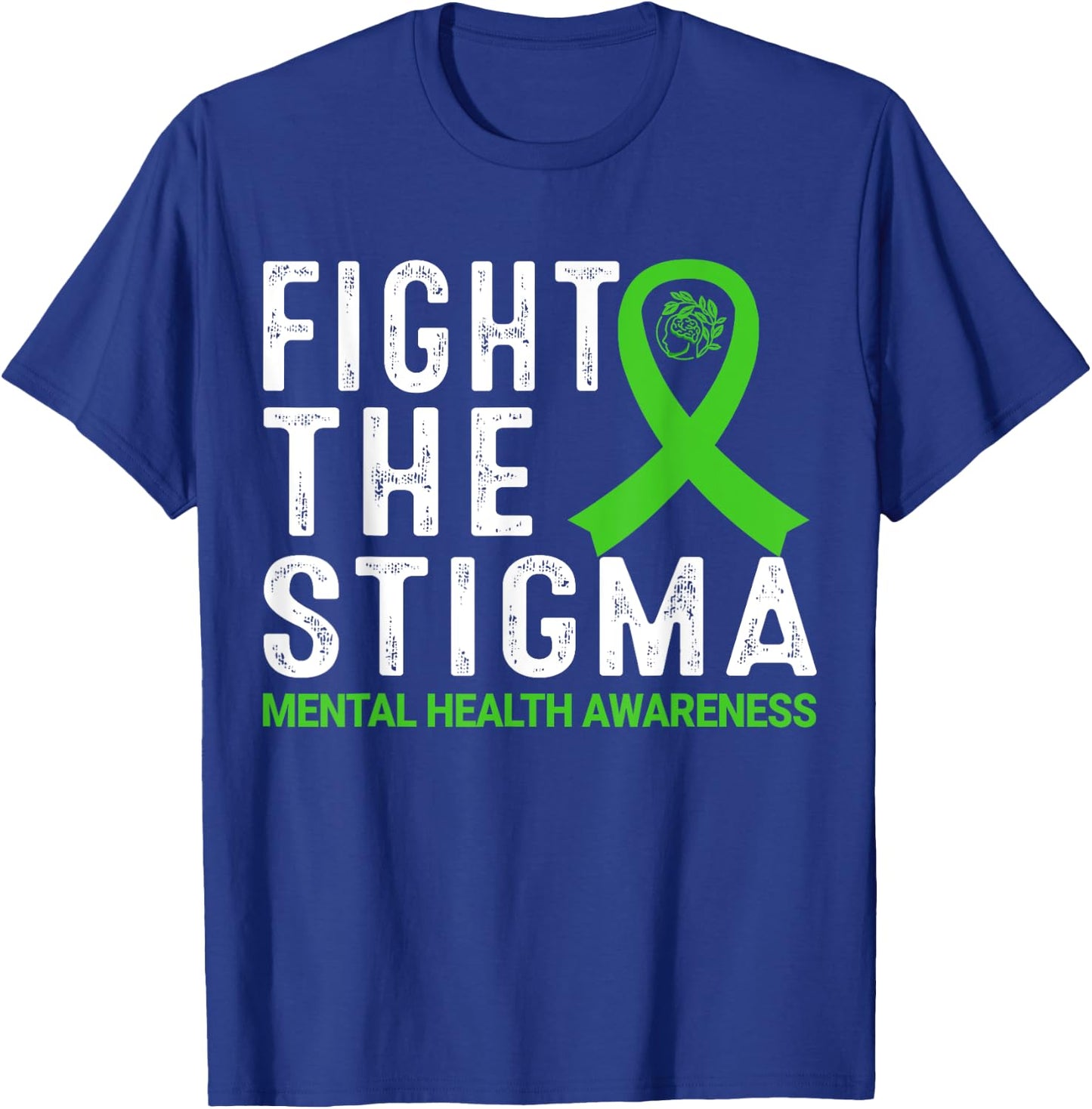 Fight The Stigma Mental Health Awareness T-Shirt - T-Shirt | Royal