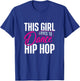 Girl Loves to Dance Hip Hop - Hiphop Dancer Breakdancing T-Shirt - T-Shirt | Royal