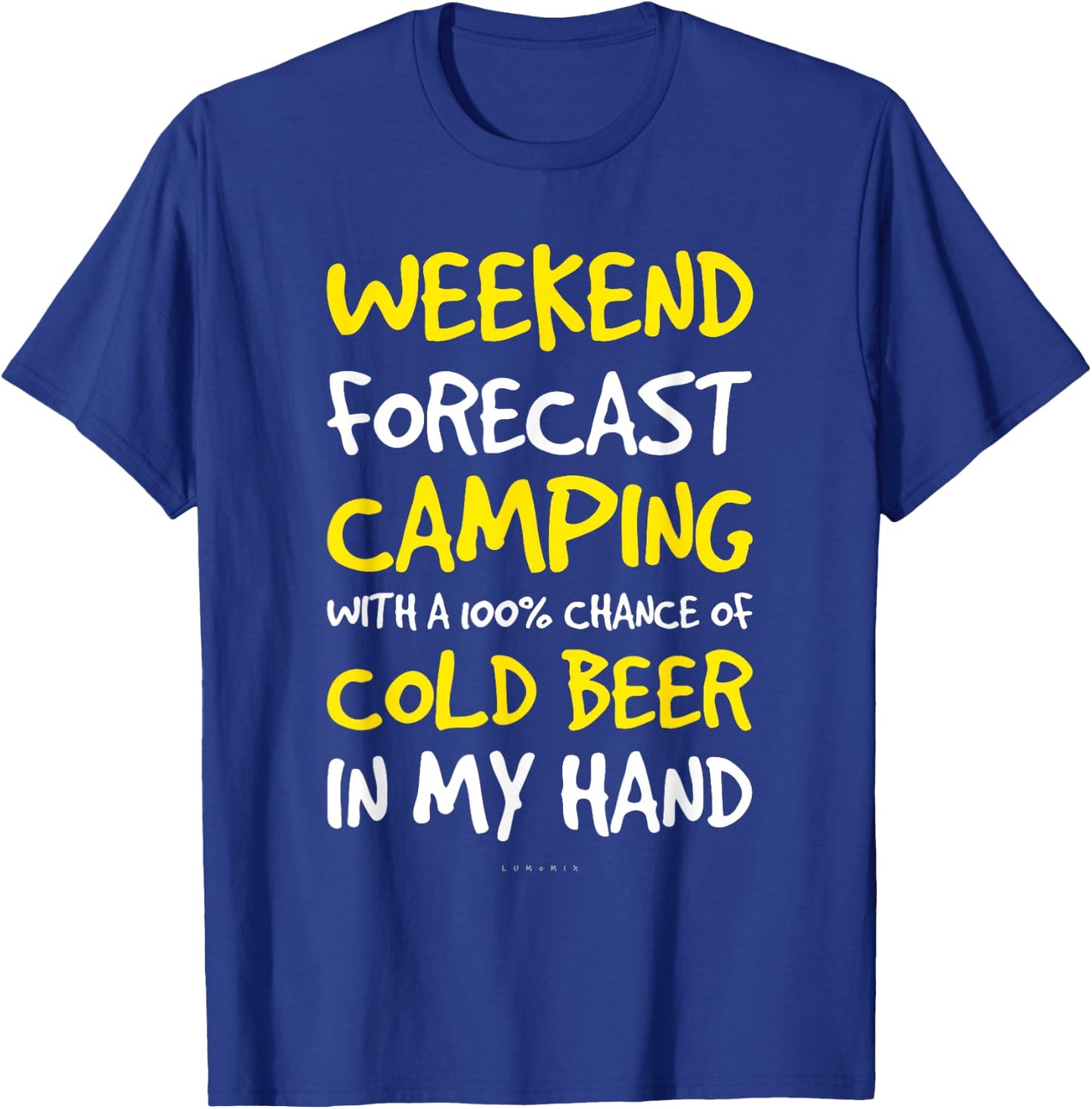 Weekend Forecast Camping Shirt. Funny Beer & Camping T-Shirt - T-Shirt | Royal