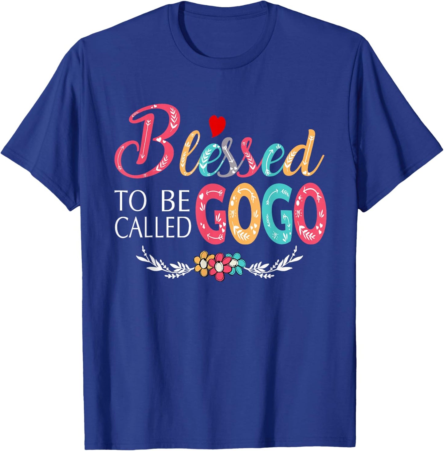 Grandma - Blessed to be called Gogo Colorful art T-Shirt - T-Shirt | Royal