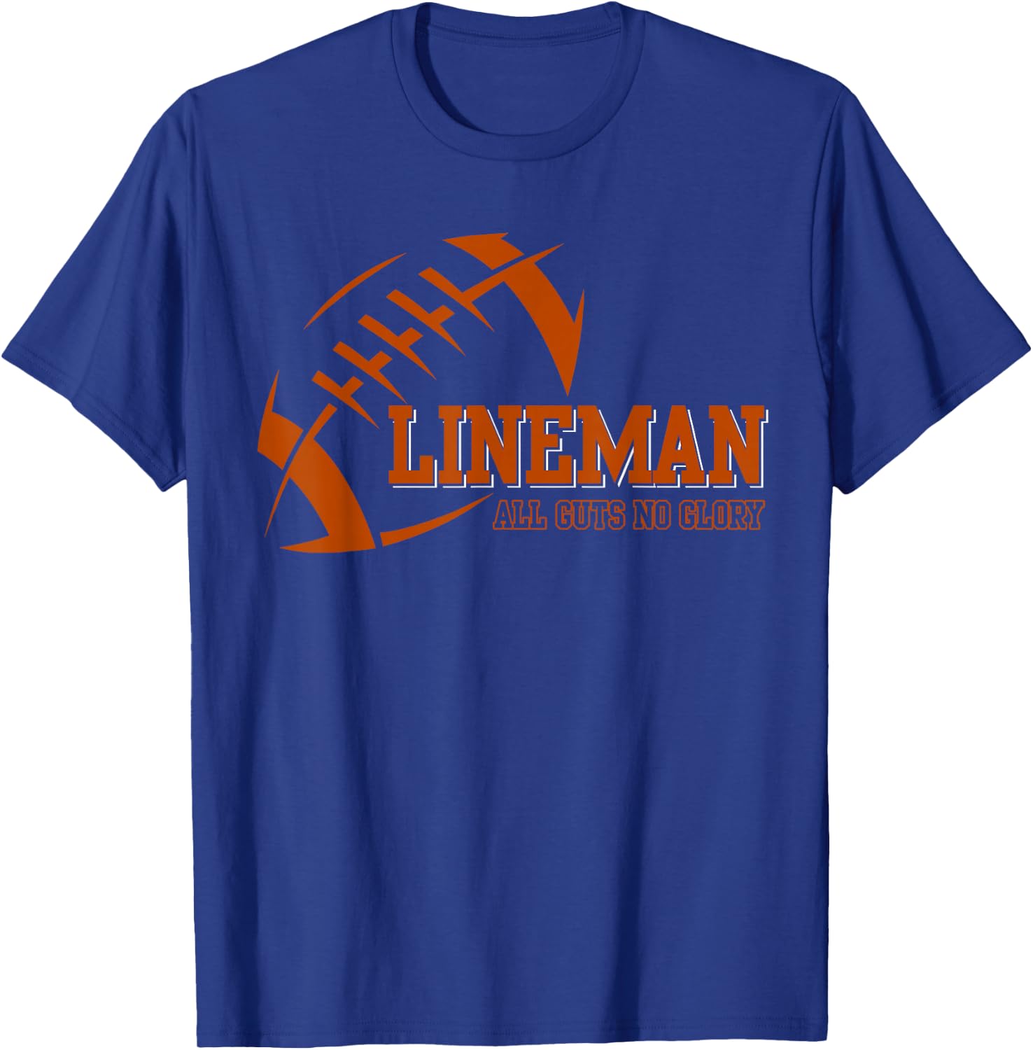 Lineman All Cuts No Glory Football T-Shirt - T-Shirt | Royal
