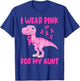 I Wear Pink For My Aunt Breast Cancer Awareness Toddler Kids T-Shirt - T-Shirt | Royal