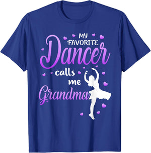 My Favorite Dancer Calls Me Grandma Dance Grandma Grandkid T-Shirt - T-Shirt | Royal