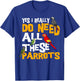 Cool Parrot Bird Lover Apparel Parrot Parakeet Cockatoo Bird African Grey Tiel Quarrion T-Shirt - T-Shirt | Royal