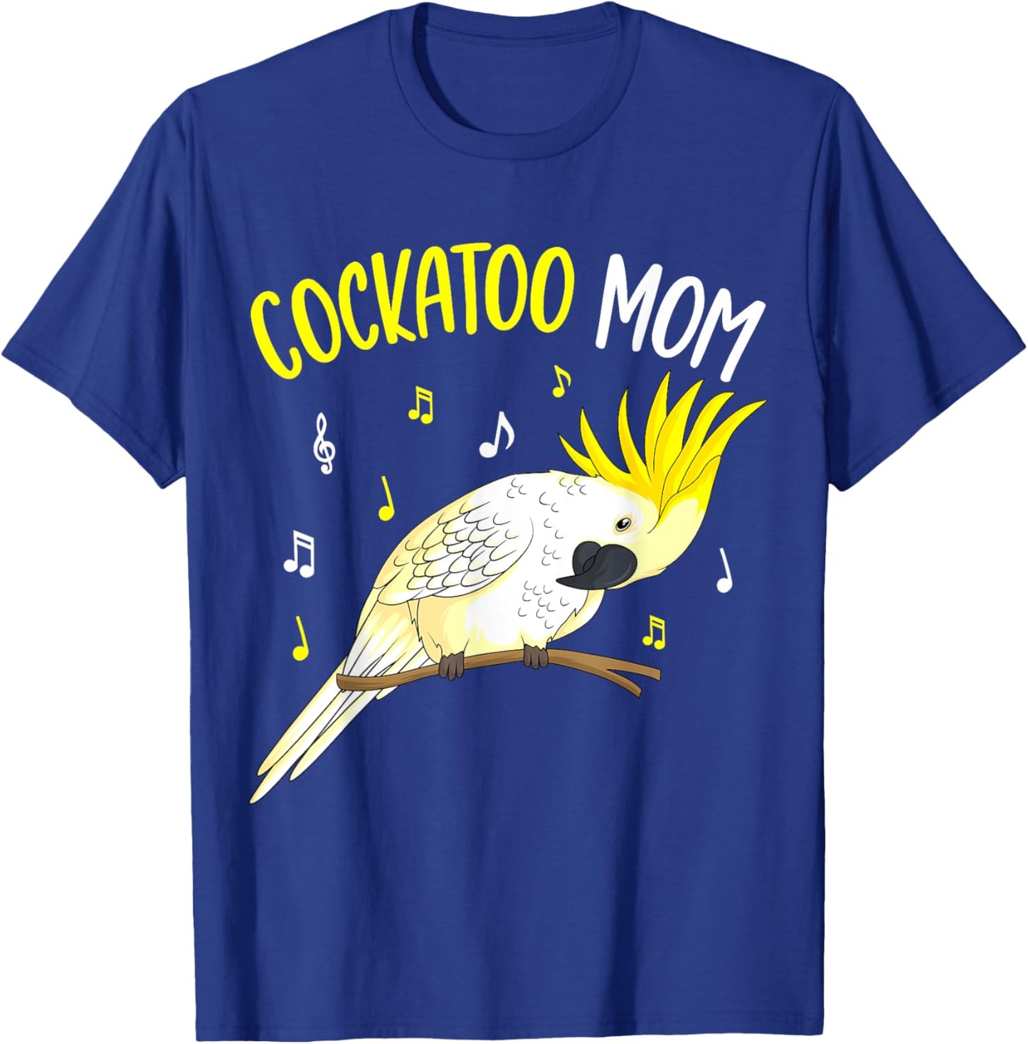 Cockatoo Mom Funny Parrot Bird Women T-Shirt - T-Shirt | Royal