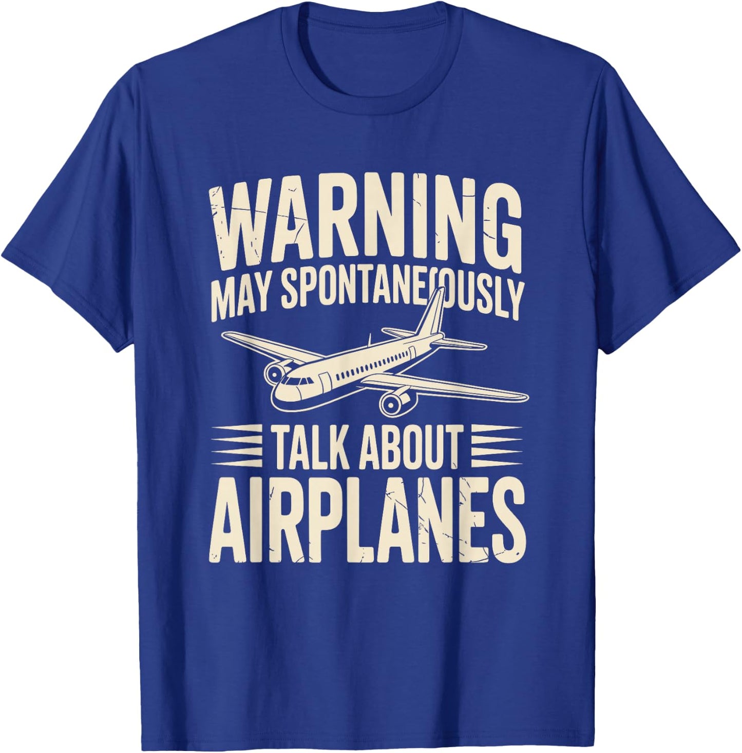 Warning May Spontaneously Talk About Airplanes Funny Pilot T-Shirt - T-Shirt | Royal