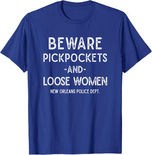 Vintage New Orleans Police Beware Pickpockets & Loose Women T-Shirt - T-Shirt | Royal