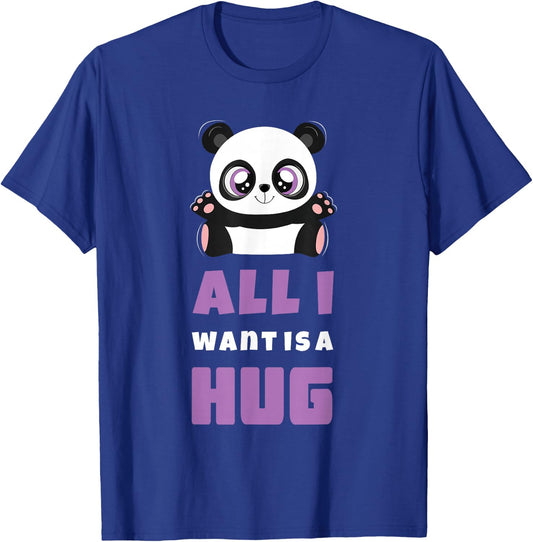 All I Want Hug Cute Kawaii Panda Hugging Day Hug T-Shirt - T-Shirt | Royal