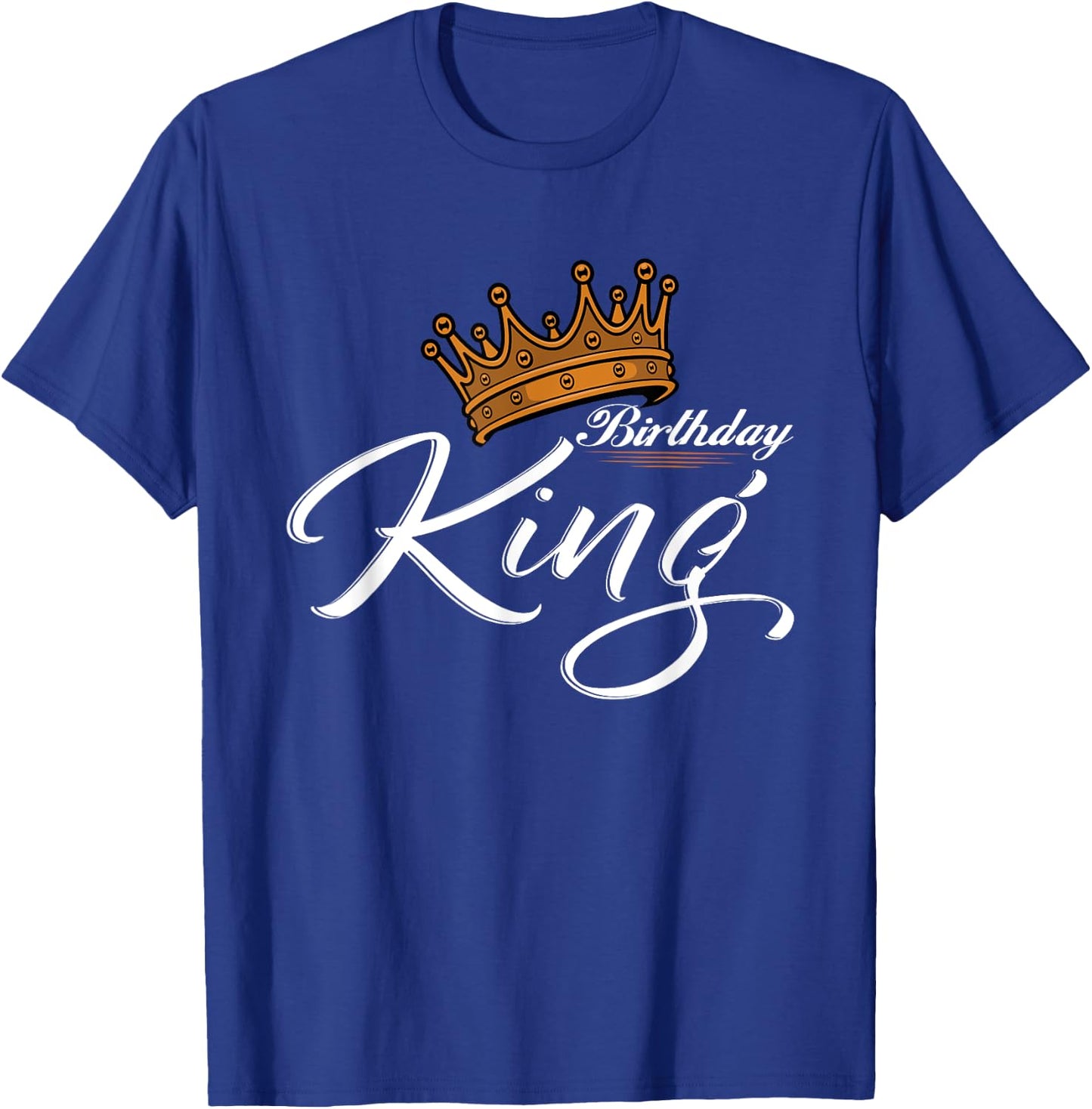 Crown with writing birthday KING T-Shirt - T-Shirt | Royal