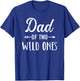 Dad of the wild ones for father daughters and twins T-Shirt - T-Shirt | Royal